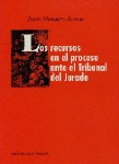 LOS RECURSOS EN EL PROCESO ANTE EL TRIBUNAL DEL JURADO.