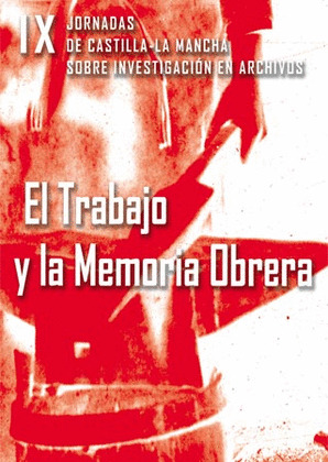EL TRABAJO Y LA MEMORIA OBRERA