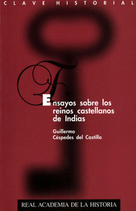 ENSAYOS SOBRE LOS REINOS CASTELLANOS DE INDIAS