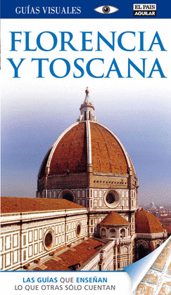 FLORENCIA Y TOSCANA. GUIA TOP 10 (2013)