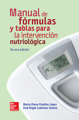 MANUAL DE FORMULAS Y TABLAS INTERVENCION NUTRIOLOGICA 3ED