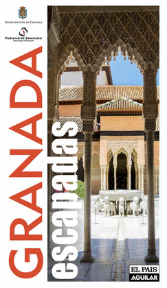 GRANADA. GUIA ESCAPADAS