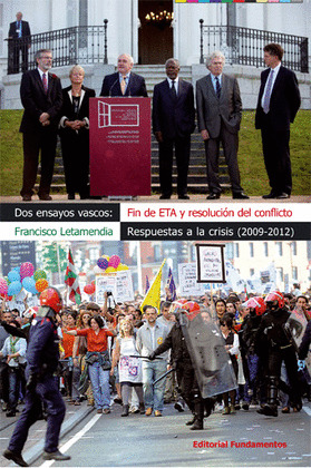 DOS ENSAYOS VASCOS: FIN DE ETA Y RESOLUCION DEL CONFLICTO. RESPUESTAS A LA CRISIS (2009-2012)