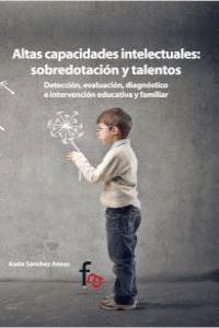 ALTAS CAPACIDADES INTELECTUALES SOBREDOTACIÓN Y TALENTOS