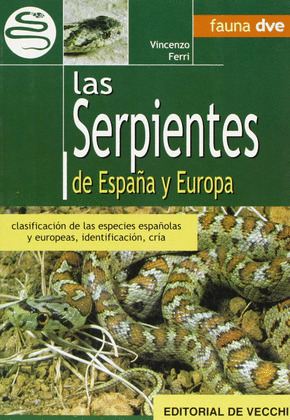 LAS SERPIENTES DE ESPAÑA Y EUROPA (DOBLE ORO)