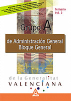 GRUPO A DE ADMINISTRACION GENERAL DE LA GENERALITAT VALENCIANA. BLOQUE GENERAL.