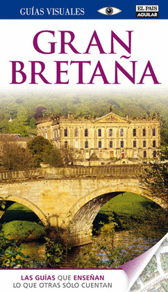 GRAN BRETAÑA. GUÍA VISUAL (2014)