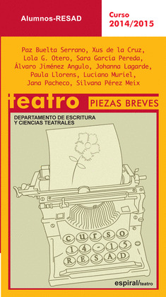 TEATRO PIEZAS BREVES.  ALUMNOS RESAD. CURSO 2014-2015