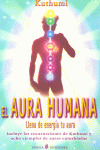 EL AURA HUMANA : LLENA DE ENERGIA TU AURA