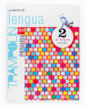 LENGUA, 2º PRIMARIA. 3º TRIMESTRE. CUADERNO. PAUTA. PROYECTO TRAMPOLÍN