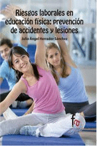 RIESGOS LABORALES EN EDUCACIÓN FÍSICA: PREVENCIÓN DE ACCIDENTES Y LESIONES