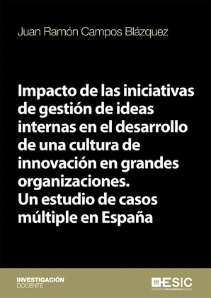 IMPACTO DE LAS INICIATIVAS DE GESTION DE IDEAS INTERNAS EN EL DESARROLLO DE UNA
