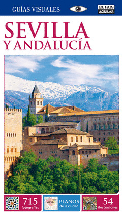 SEVILLA Y ANDALUCIA. GUIA VISUAL 2014
