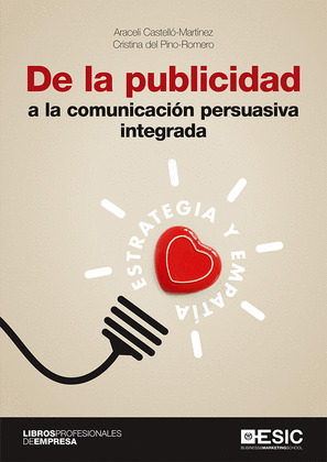 DE LA PUBLICIDAD A LA COMUNICACION PERSUASIVA INTEGRADA