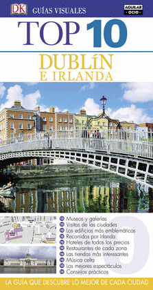 DUBLÍN E IRLANDA. GUÍA VISUAL TOP 10 (2016)