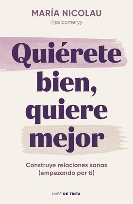 QUIÉRETE BIEN. QUIERE MEJOR