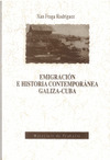 EMIGRACION E HISTORIA CONTEMPORANEA GALIZA-CUBA