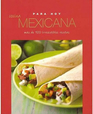 COCINA MEXICANA PARA HOY