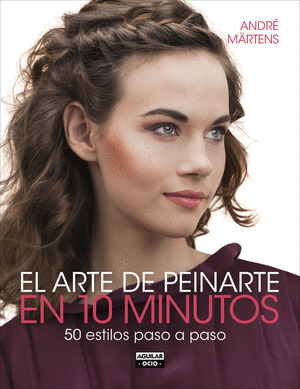 ARTE DE PEINARTE EN 10 MINUTOS, EL