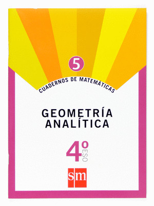 CUADERNOS DE MATEMATICAS 5. 4 ESO. GEOMETRIA ANALITICA