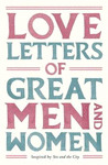LOVE LETTERS GREAT MEN & WOMEN