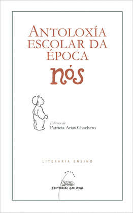 ANTOLOXIA ESCOLAR DA EPOCA NOS