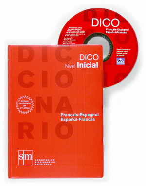 DICO, NIVEL INICIAL. DICCIONARIO ESPAÑOL-FRANCES, FRANÇAIS-ESPAGNOL