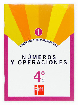 MATEMATICAS 4º ESO, CUADERNO Nº1: NÚMEROS Y OPERACIONES, 4 ESO. CUADERNO 1