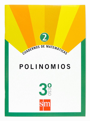 CUADERNOS DE MATEMATICAS 2. 3 ESO. POLINOMIOS