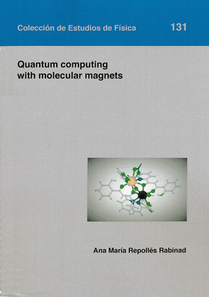 QUANTUM COMPUTING WITH MOLECULAR MAGNETS