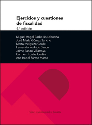 EJERCICIOS Y CUESTIONES DE FISCALIDAD (4.ª EDICION)