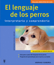 LENGUAJE DE LOS PERROS -MASCOTAS EN CASA