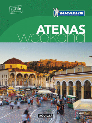 ATENAS (LA GUIA VERDE WEEKEND)
