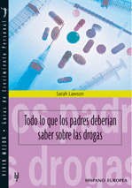 TODO LO QUE LOS PADRES DEBERIAN SABER SOBRE DROGAS