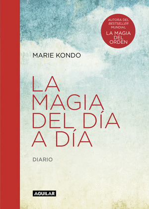 LA MAGIA DEL DIA A DIA (LA MAGIA DEL ORDEN)