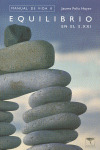 EQUILIBRIO EN EL SIGLO XXI  MANUAL DE VIDA II