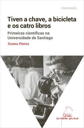 TIVEN A CHAVE, A BICICLETA E OS CATRO LIBROS. PRIMEIRAS CIENTIFICAS NA UNIVERSID