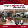 CONSIGUE LAS MEJORES FOTOS CON TU CAMARA DIGITAL
