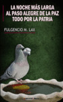 LA NOCHE MÁS LARGA - AL PASO ALEGRE DE LA PAZ - TODO POR LA