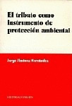 TRIBUTO COMO INSTRUMENTO DE PROTECCION AMBIENTAL