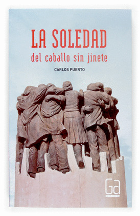 SOLEDAD DEL CABALLO SIN JINETE, LA