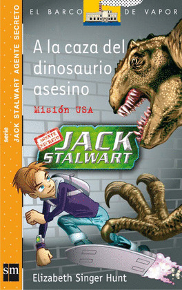 A LA CAZA DEL DINOSAURIO ASESINO (JACK STALWART)