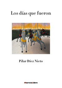 LOS DÍAS QUE FUERON