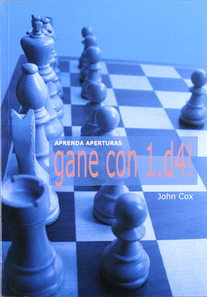 APRENDA APERTURAS: GANE CON 1.D4!