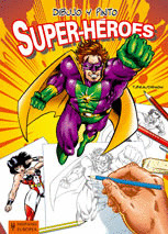 DIBUJO Y PINTO SUPER HEROES