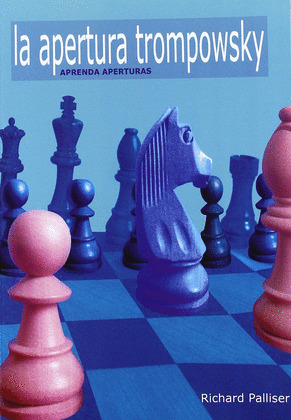 APRENDA APERTURAS: LA APERTURA TROMPOWSKY