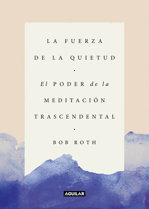 FUERZA DE LA QUIETUD, LA