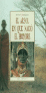 ARBOL EN QUE NACIO HOMBRE
