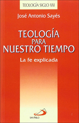 TEOLOGIA S.XXI 15. TEOLOGIA PARA NUESTRO TIEMPO