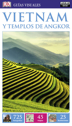 VIETNAM Y LOS TEMPLOS DE ANGKOR (GUIAS VISUALES)